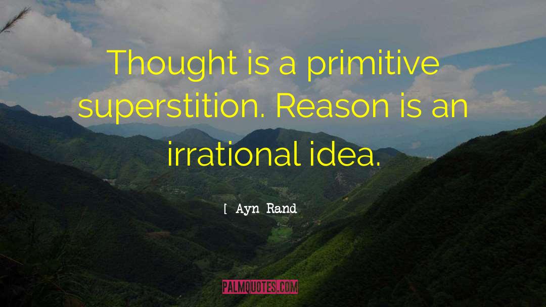 Thought Shapes quotes by Ayn Rand