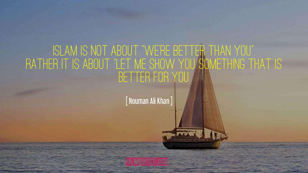 Thought You Were Better quotes by Nouman Ali Khan