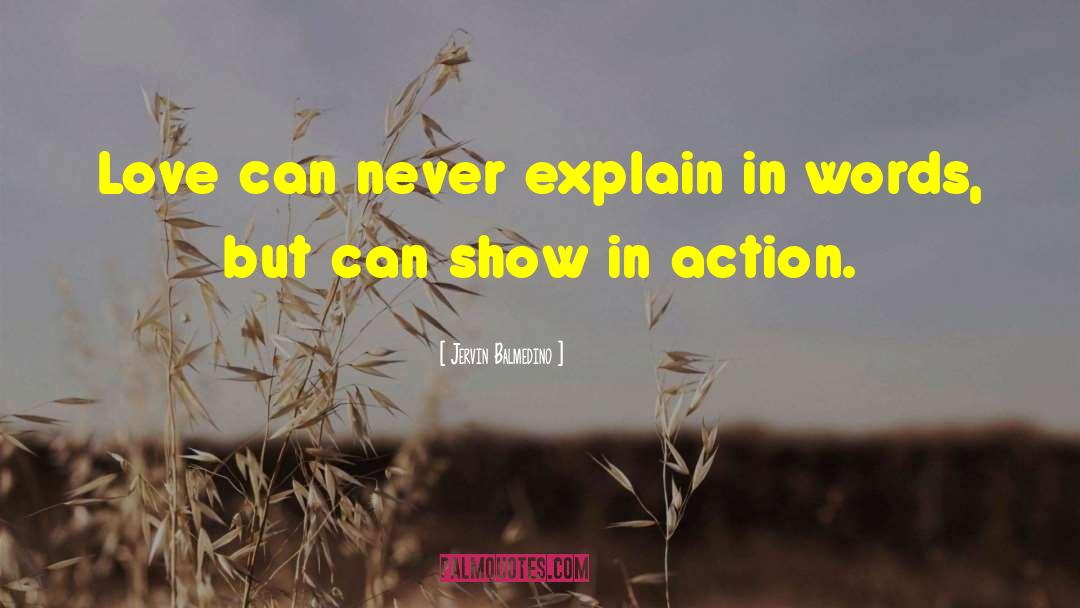 Thoughtful Action quotes by Jervin Balmedino