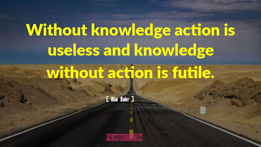 Thoughtful Action quotes by Abu Bakr