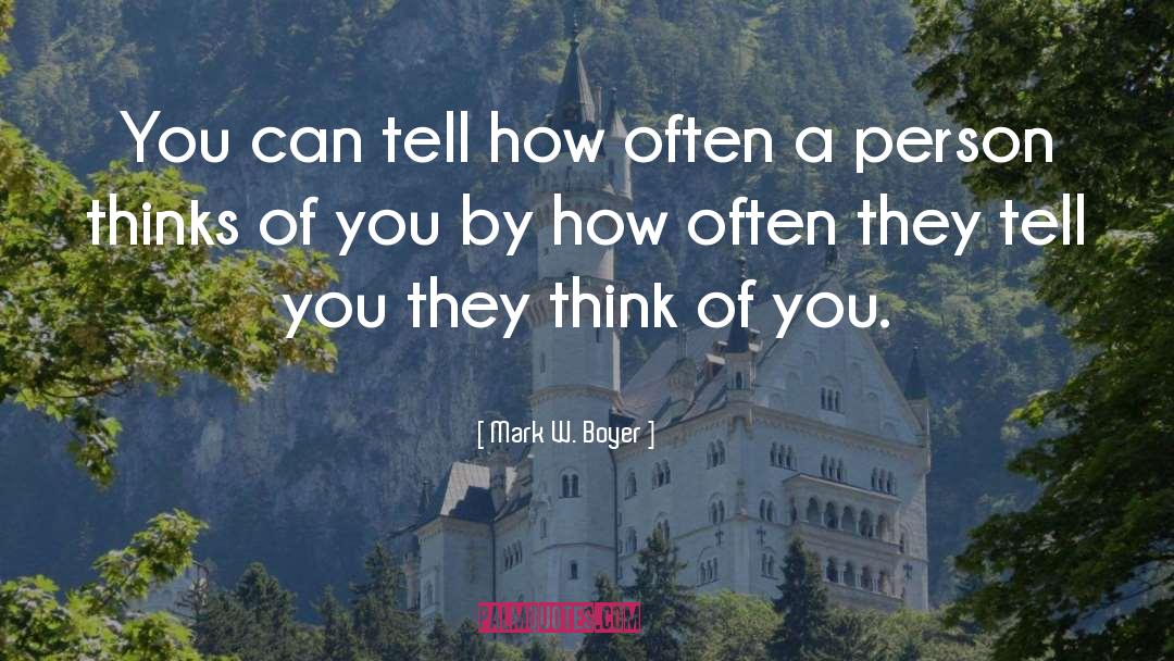 Thoughtfulness quotes by Mark W. Boyer