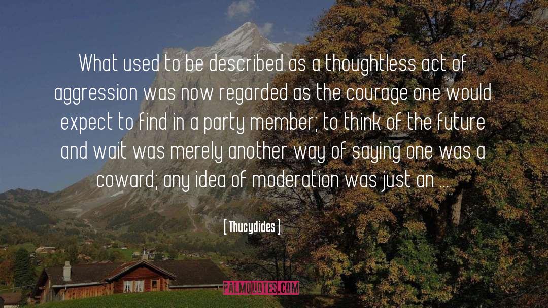 Thoughtless quotes by Thucydides