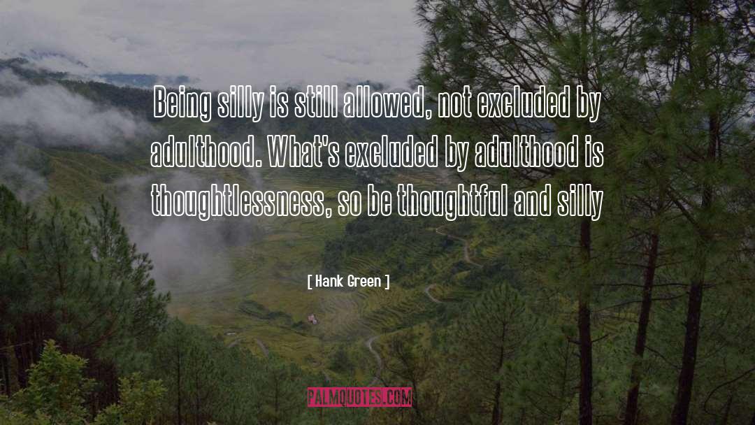 Thoughtlessness quotes by Hank Green