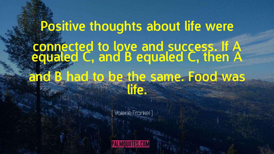 Thoughts About Life quotes by Valerie Frankel