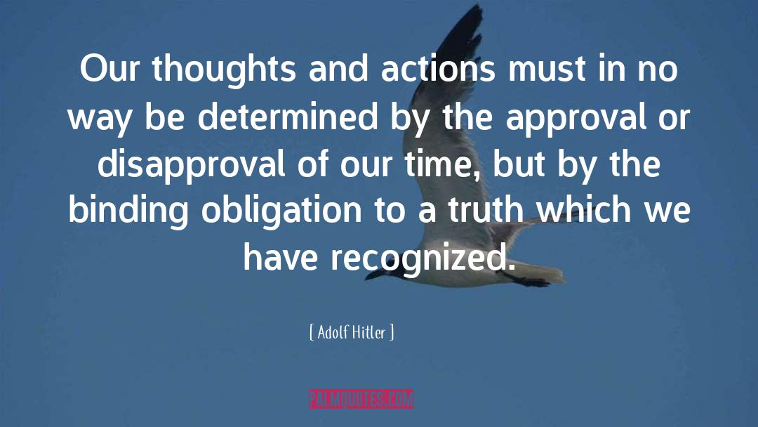 Thoughts And Actions quotes by Adolf Hitler