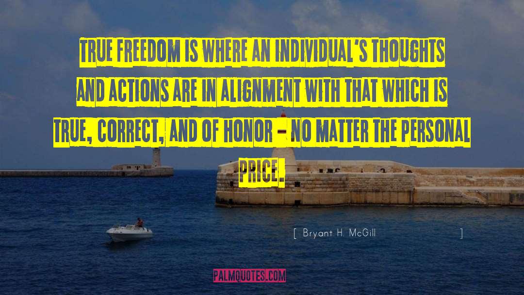 Thoughts And Actions quotes by Bryant H. McGill
