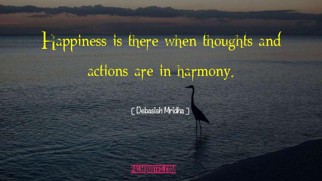 Thoughts And Actions quotes by Debasish Mridha