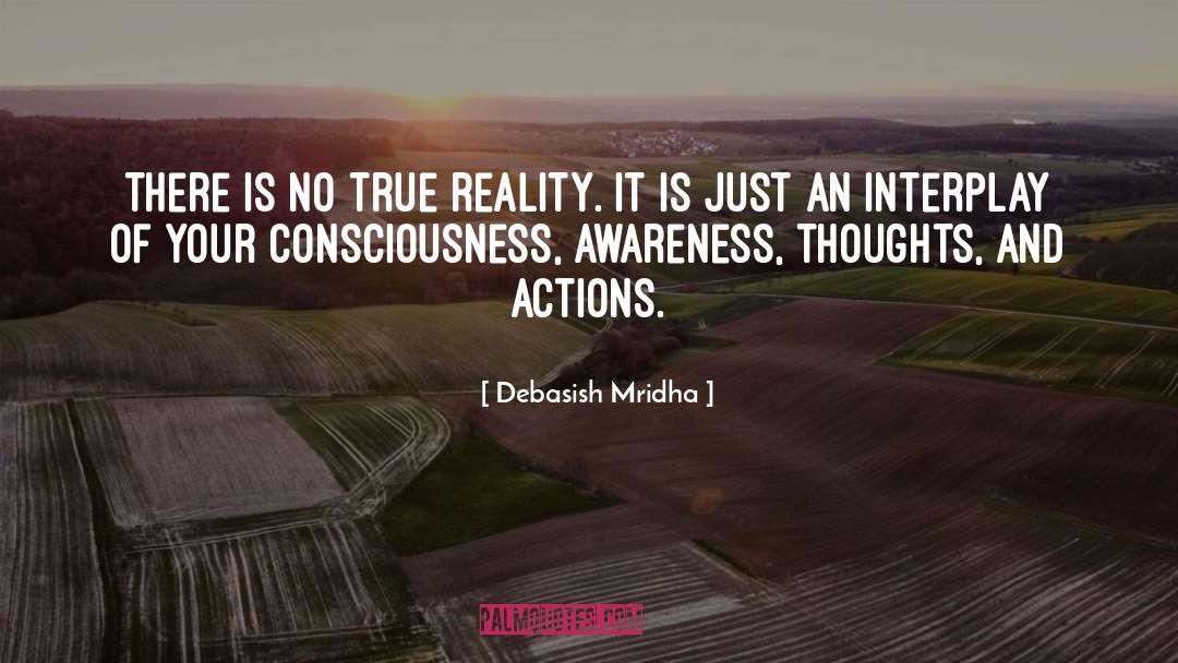 Thoughts And Actions quotes by Debasish Mridha