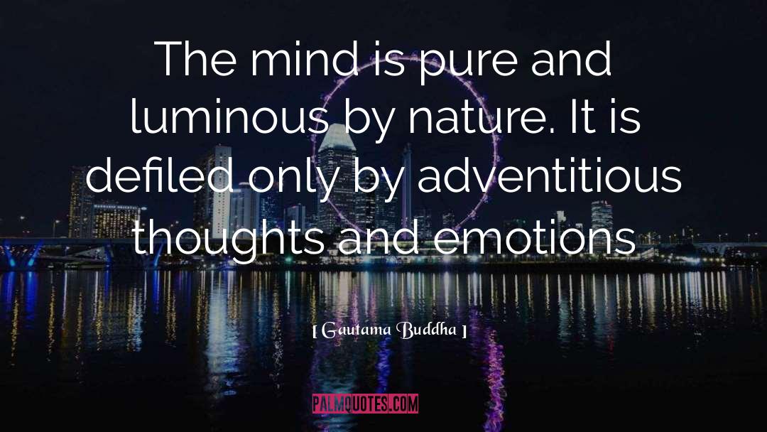 Thoughts And Emotions quotes by Gautama Buddha