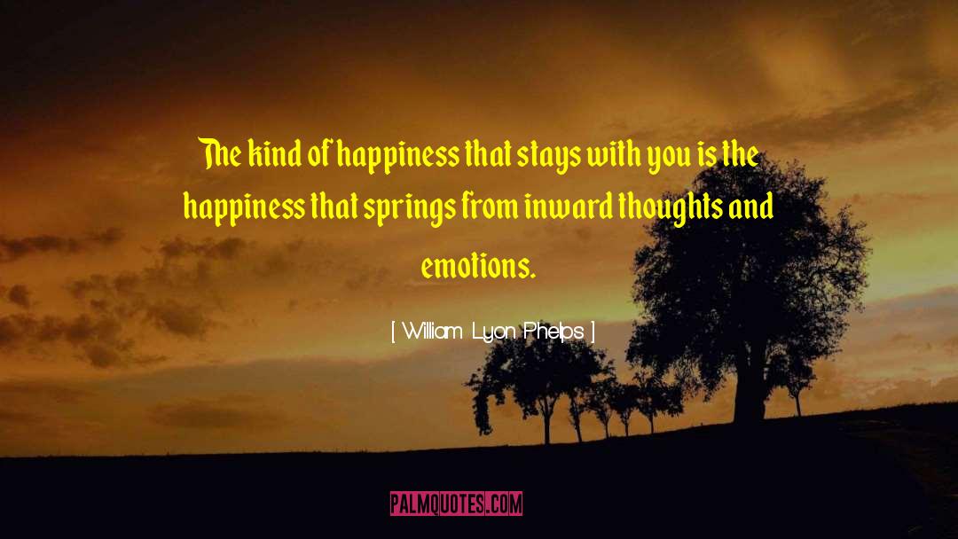 Thoughts And Emotions quotes by William Lyon Phelps