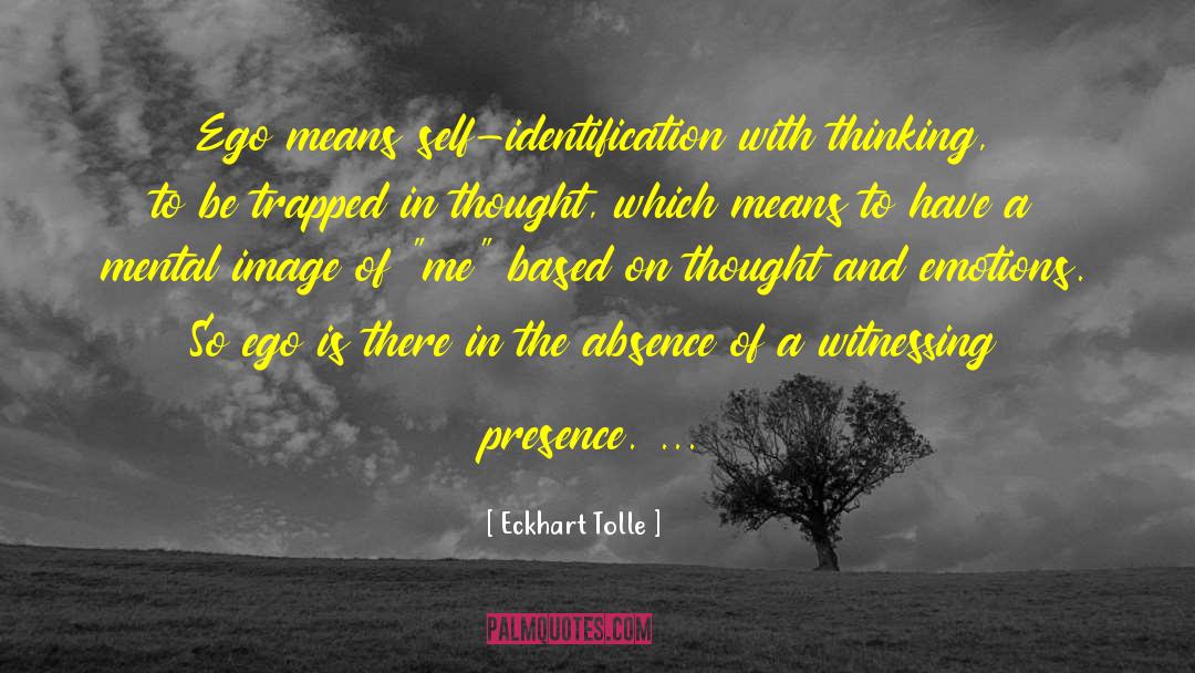 Thoughts And Emotions quotes by Eckhart Tolle