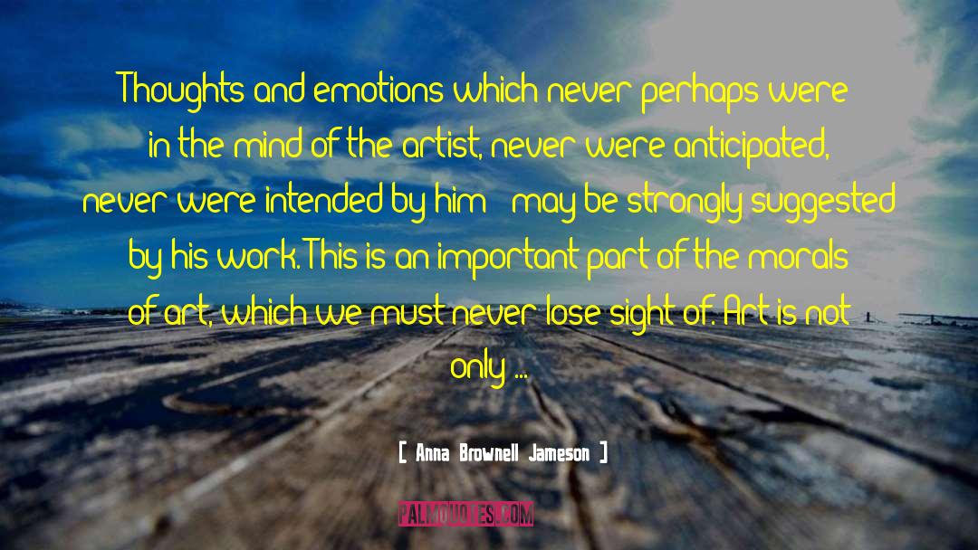 Thoughts And Emotions quotes by Anna Brownell Jameson