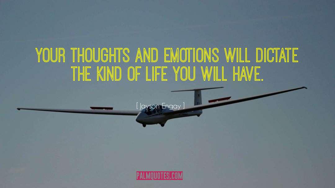 Thoughts And Emotions quotes by Jayson Engay