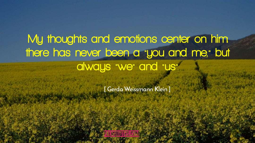 Thoughts And Emotions quotes by Gerda Weissmann Klein
