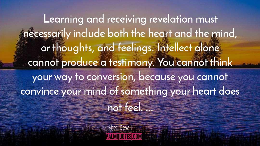 Thoughts And Feelings quotes by Sheri Dew