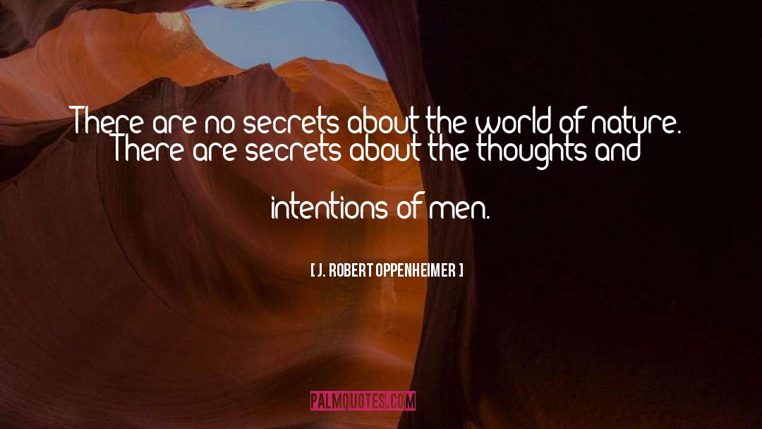 Thoughts And Intentions quotes by J. Robert Oppenheimer
