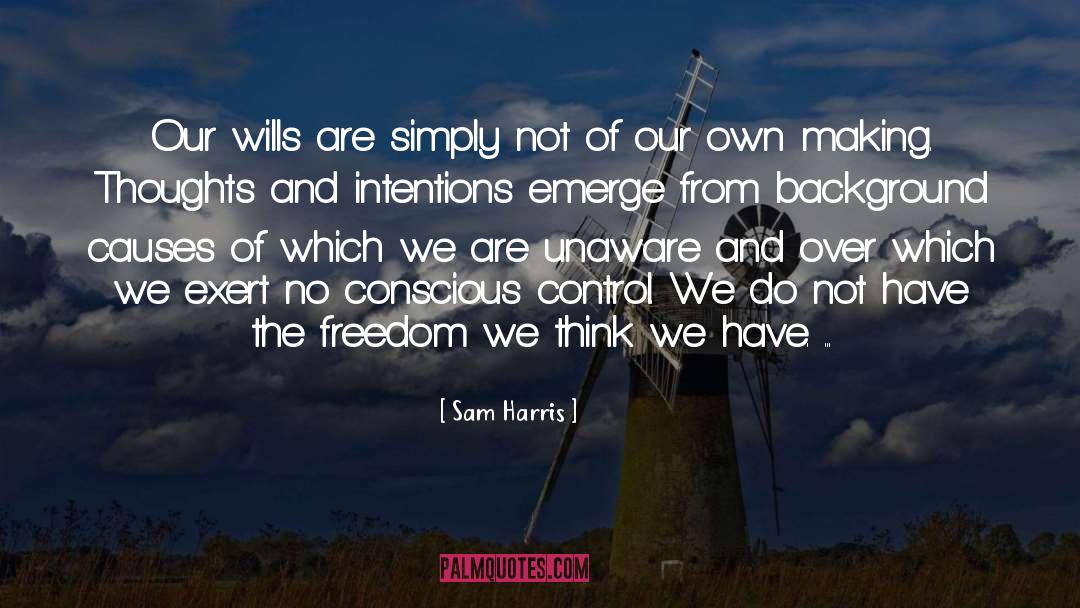 Thoughts And Intentions quotes by Sam Harris