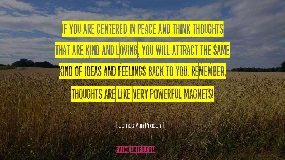 Thoughts And Perceptions quotes by James Van Praagh