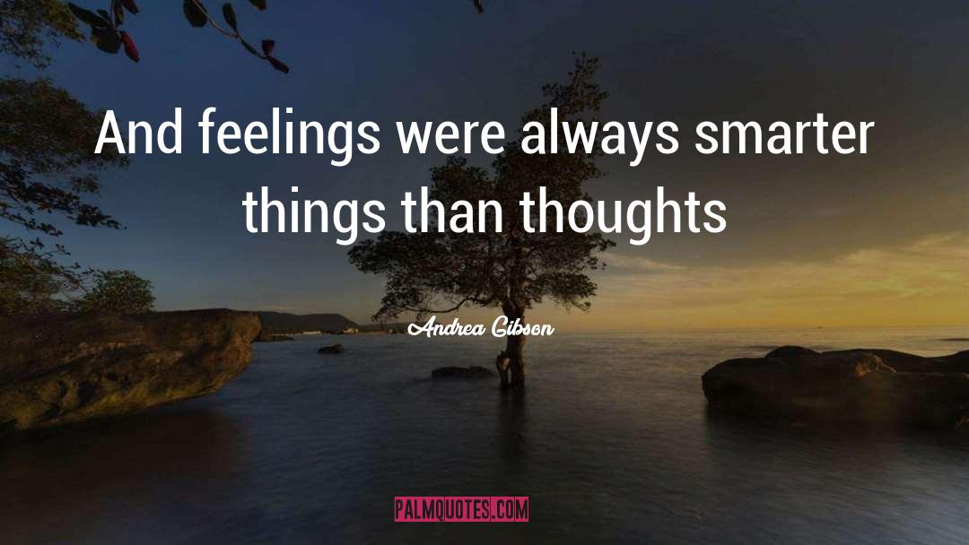 Thoughts And Perceptions quotes by Andrea Gibson