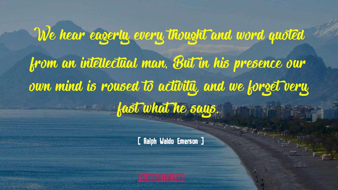 Thoughts And Words quotes by Ralph Waldo Emerson