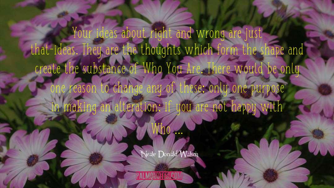 Thoughts Are Gardens quotes by Neale Donald Walsch