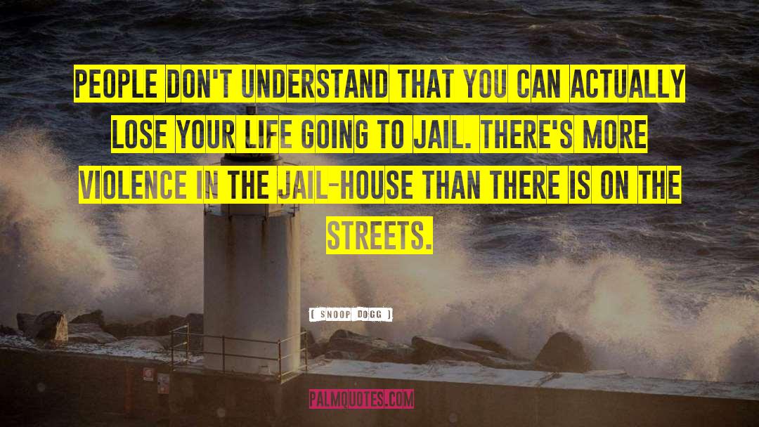 Thoughts In Jail quotes by Snoop Dogg