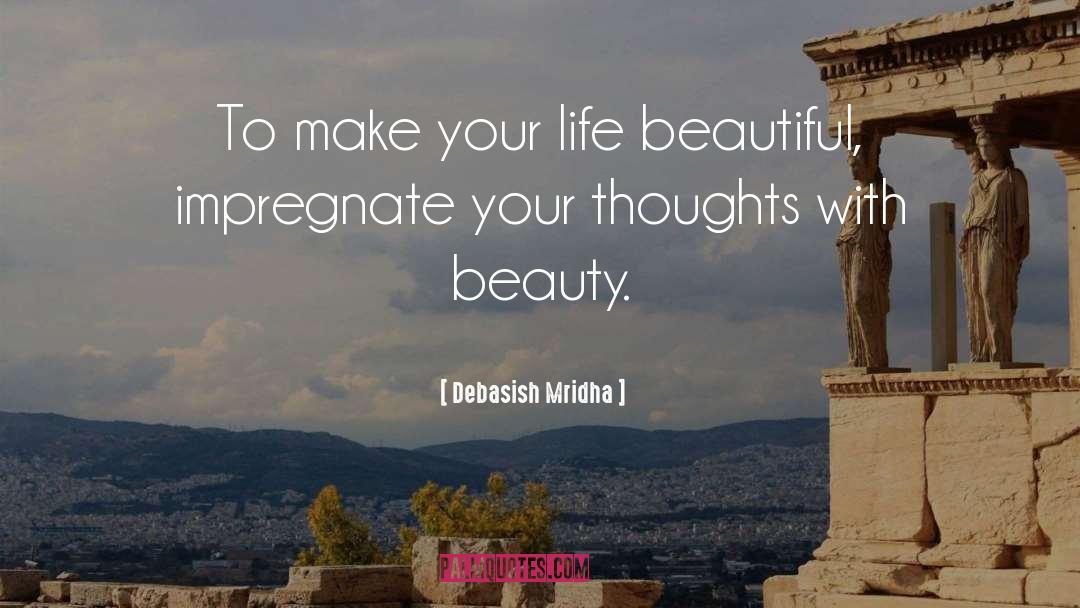 Thoughts Of Beauty quotes by Debasish Mridha