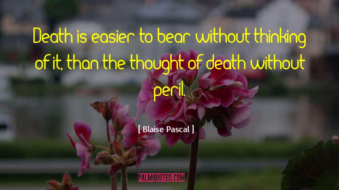 Thoughts Of Death quotes by Blaise Pascal