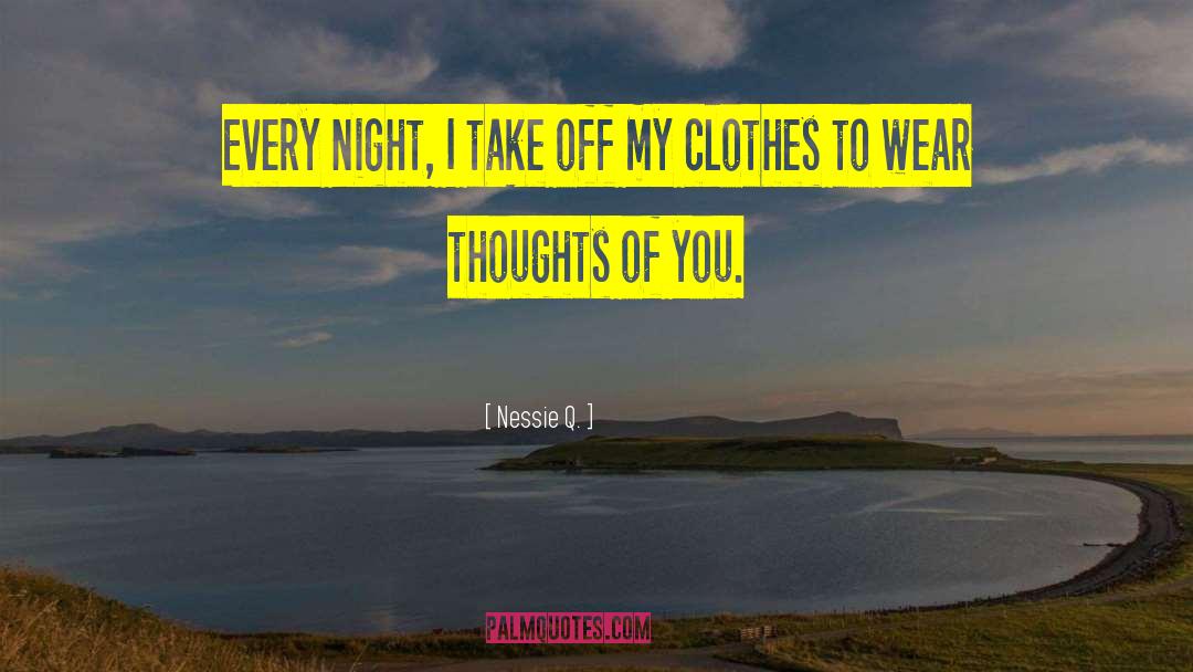 Thoughts Of You quotes by Nessie Q.