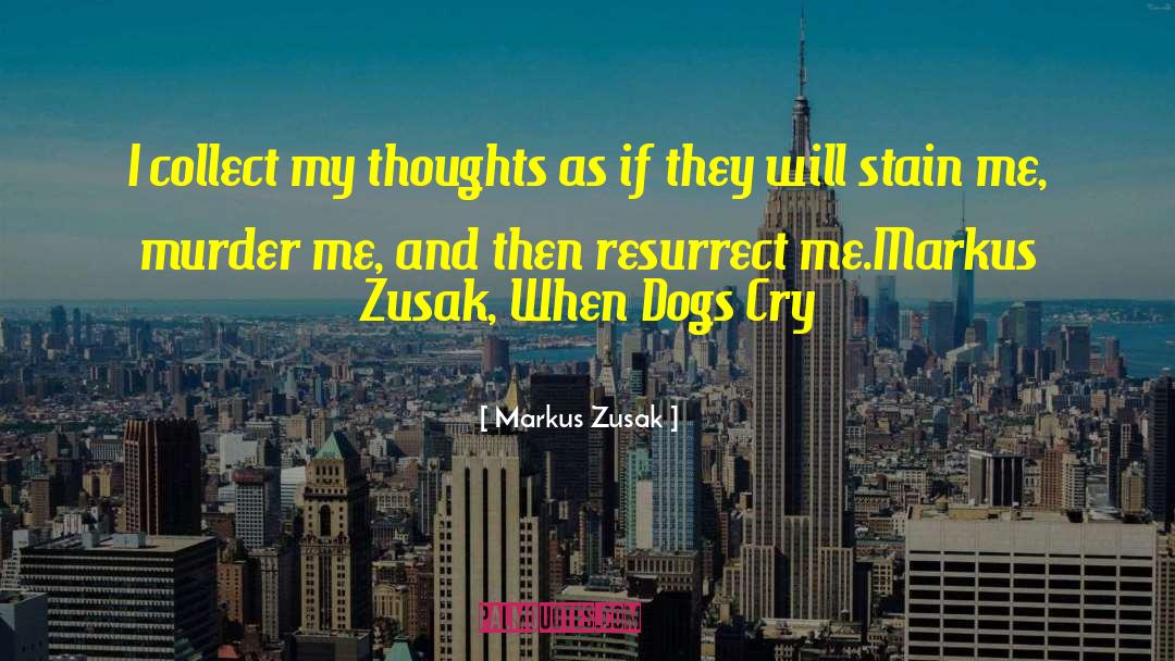 Thoughts On Life quotes by Markus Zusak