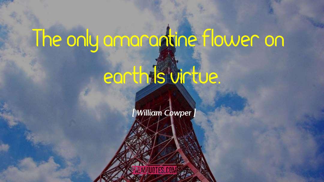 Thoughts On Virtue quotes by William Cowper