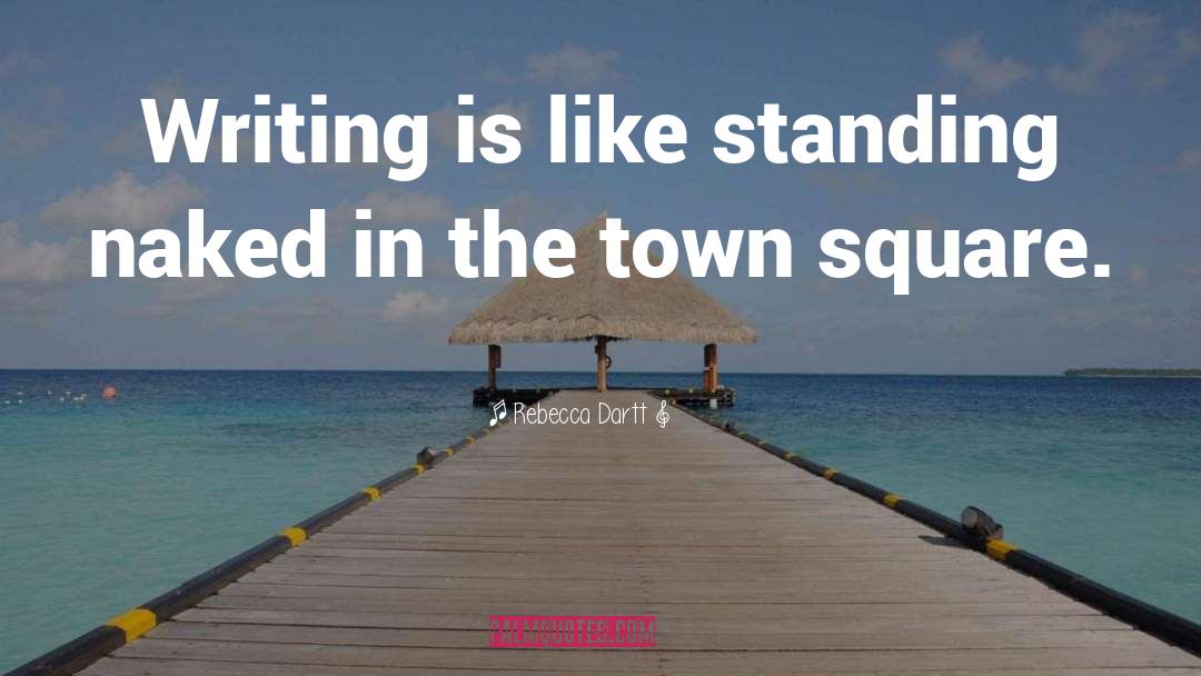 Thoughts On Writing quotes by Rebecca Dartt