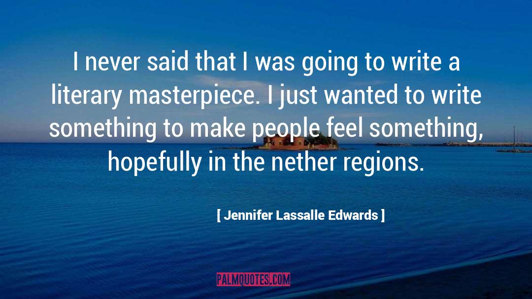 Thoughts On Writing quotes by Jennifer Lassalle Edwards