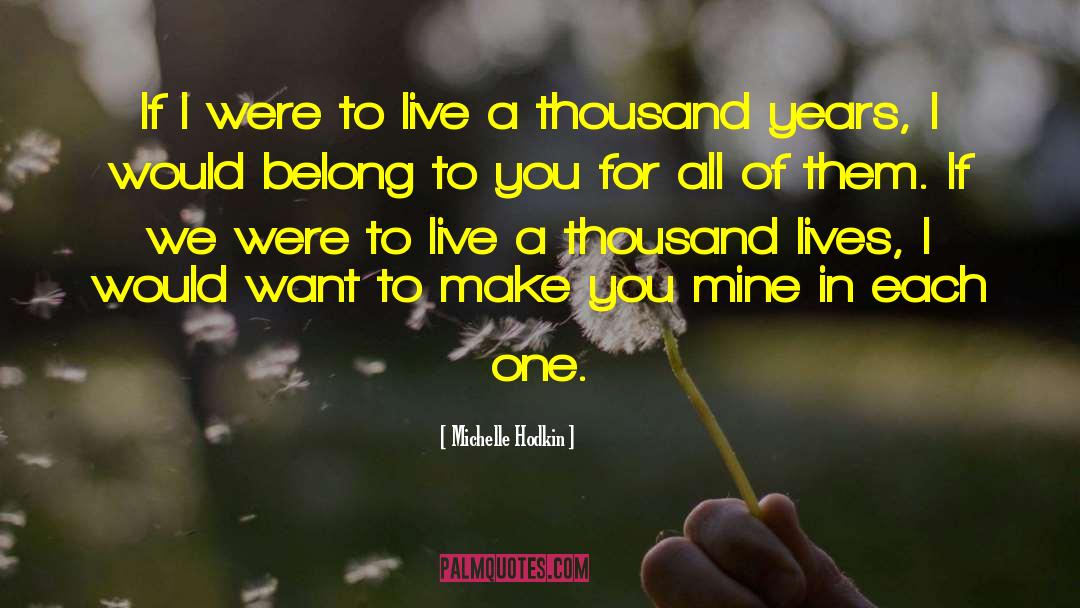 Thousand Lives quotes by Michelle Hodkin