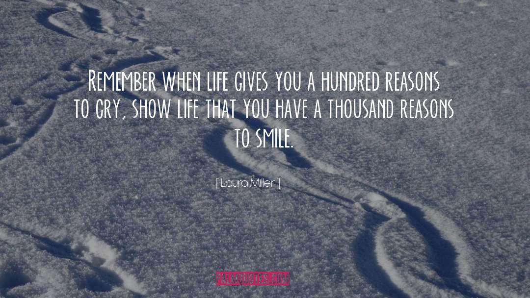 Thousand Reasons To Smile quotes by Laura Miller