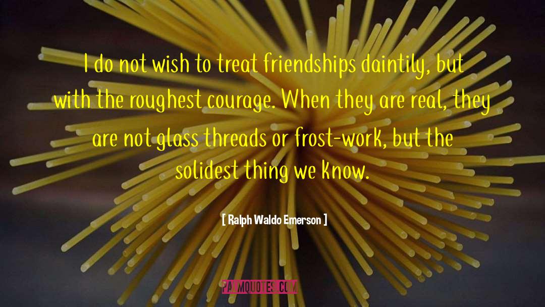 Threads quotes by Ralph Waldo Emerson