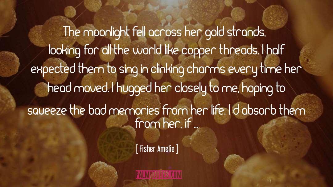 Threads quotes by Fisher Amelie