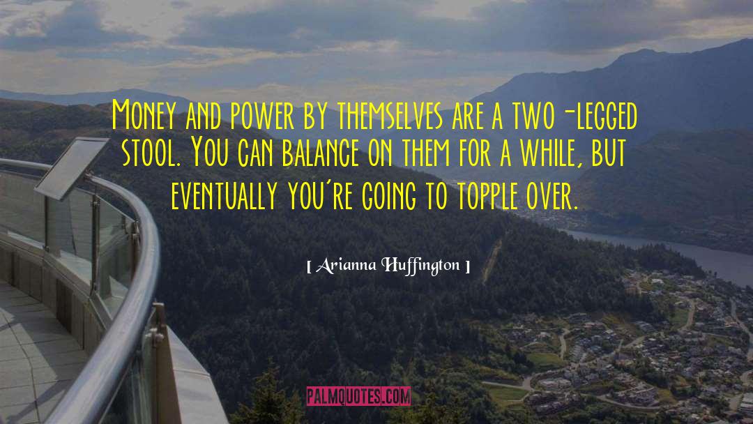 Thready Stools quotes by Arianna Huffington