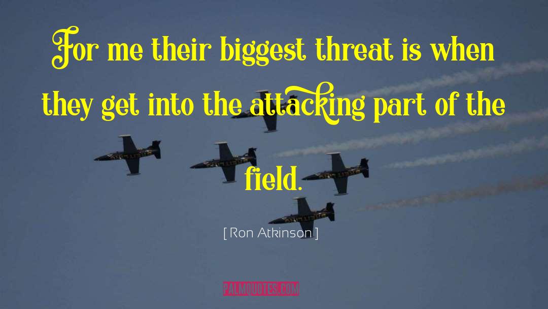 Threat Assessment quotes by Ron Atkinson