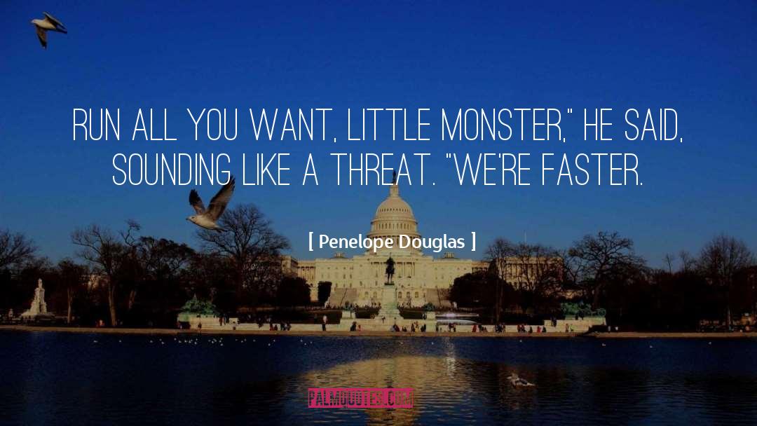 Threat quotes by Penelope Douglas