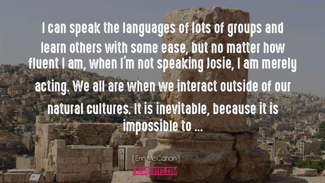Threatened Languages quotes by Erin McCahan