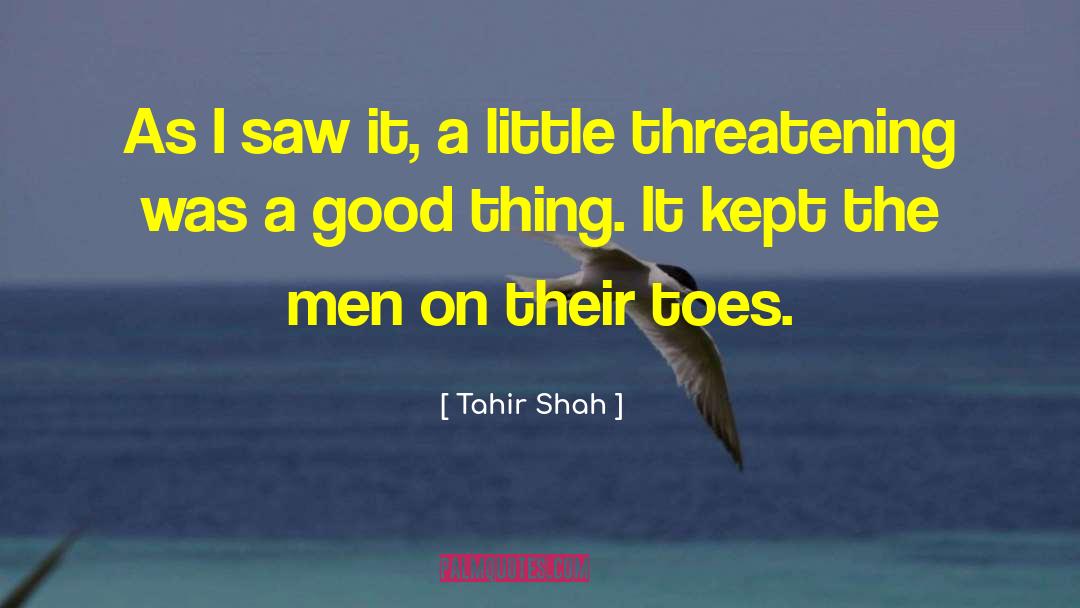 Threatening Us quotes by Tahir Shah
