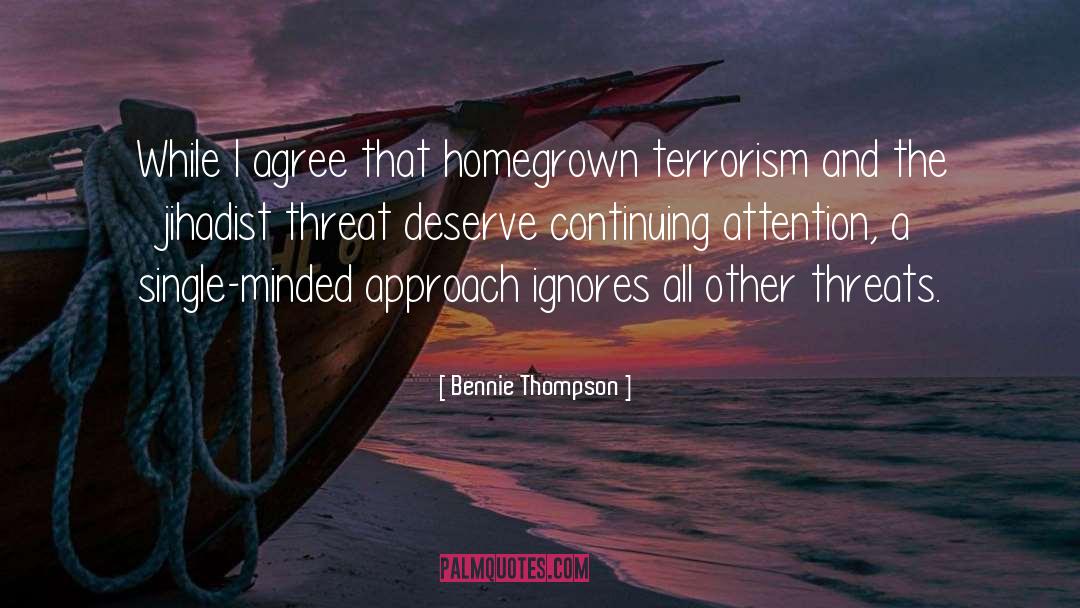 Threats quotes by Bennie Thompson