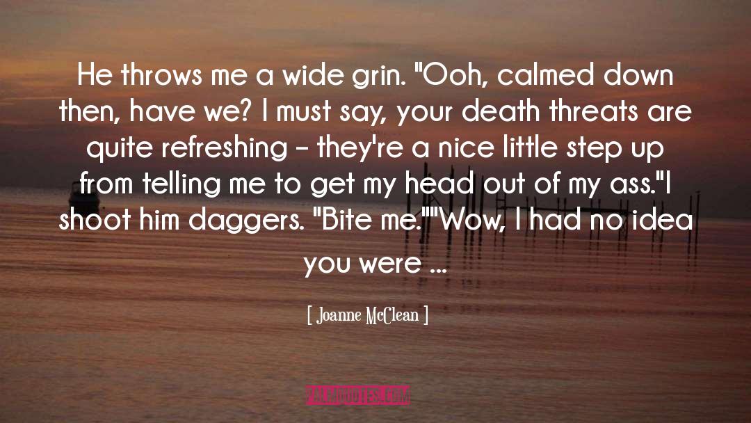 Threats quotes by Joanne McClean