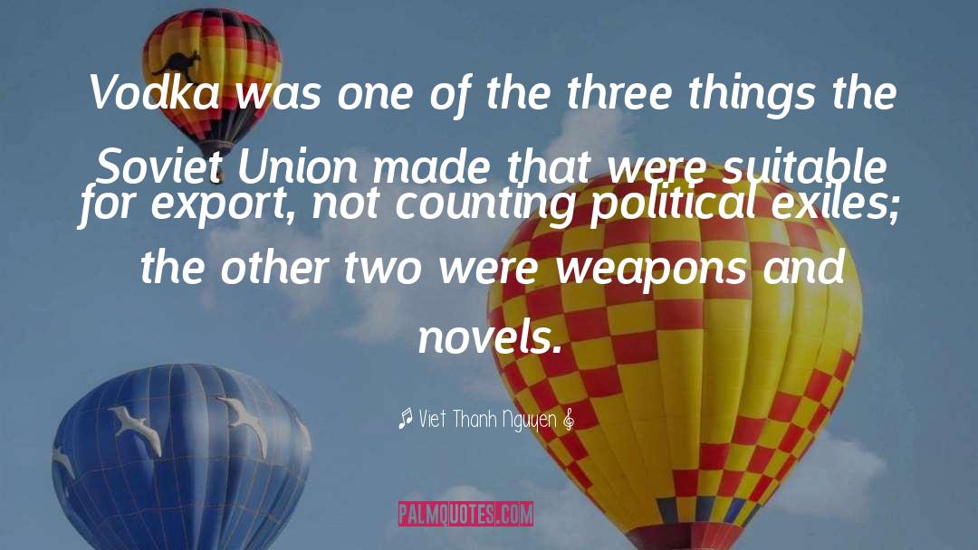 Three Airs quotes by Viet Thanh Nguyen
