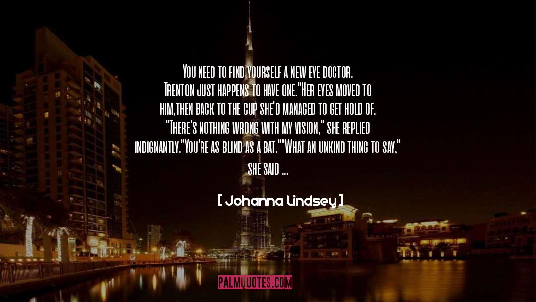 Three Blind Mice quotes by Johanna Lindsey
