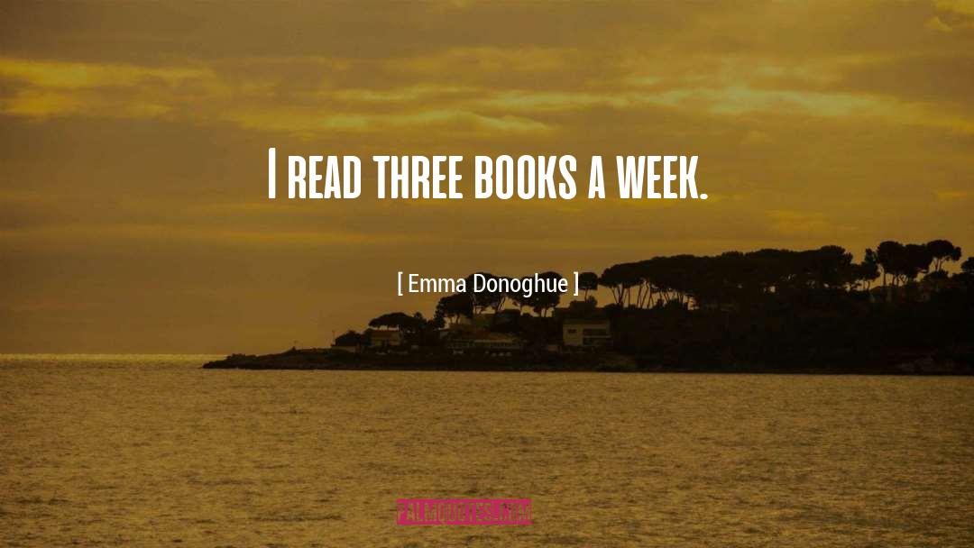 Three Books quotes by Emma Donoghue