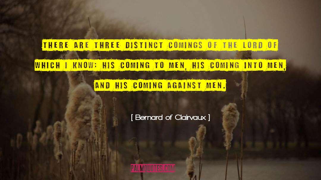 Three Comrades quotes by Bernard Of Clairvaux