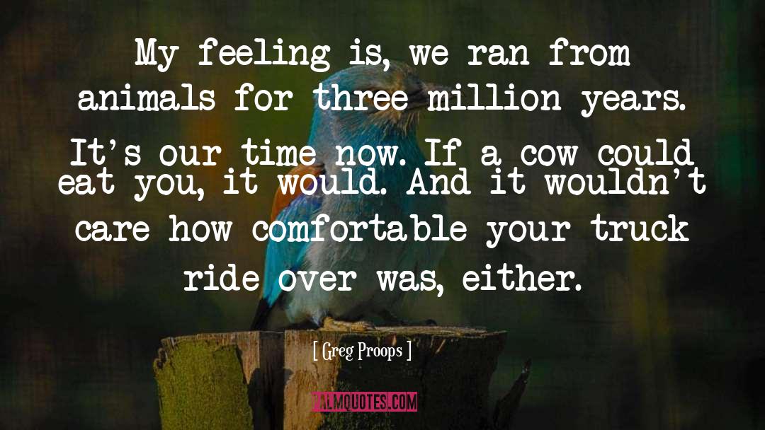 Three Comrades quotes by Greg Proops