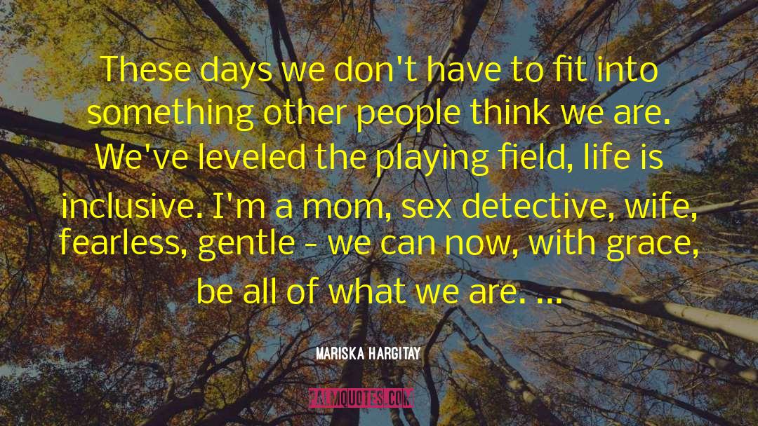 Three Days Grace quotes by Mariska Hargitay